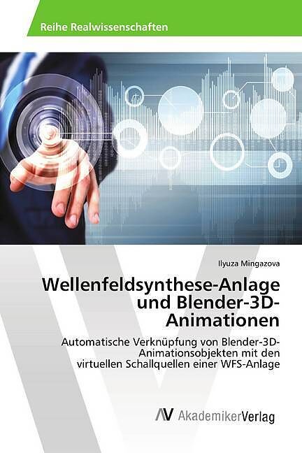 Wellenfeldsynthese-Anlage und Blender-3D-Animationen