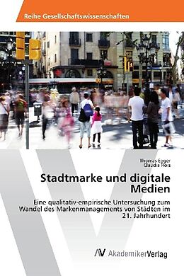 Kartonierter Einband Stadtmarke und digitale Medien von Thomas Egger, Claudia Hois