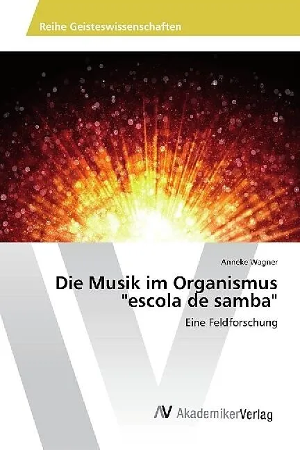 Die Musik im Organismus "escola de samba"