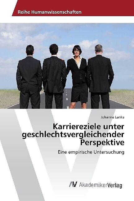 Karriereziele unter geschlechtsvergleichender Perspektive