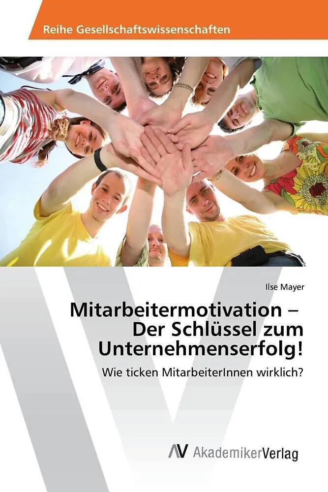 Mitarbeitermotivation - Der Schlüssel zum Unternehmenserfolg!
