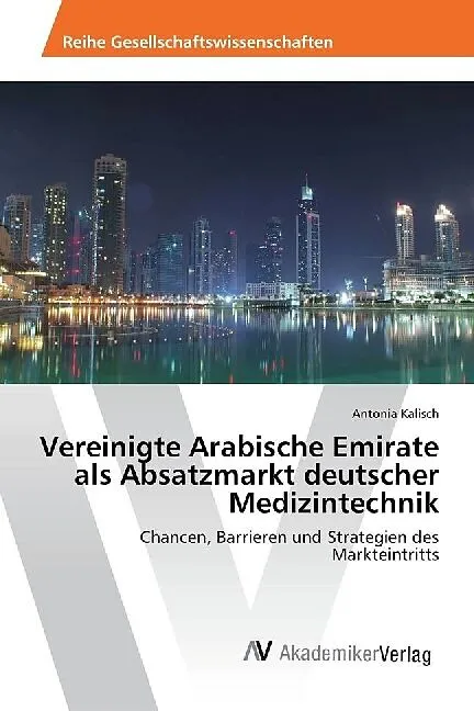 Vereinigte Arabische Emirate als Absatzmarkt deutscher Medizintechnik
