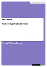 E-Book (epub) Kernenergie/Kernkraftwerke von Paul Lindner