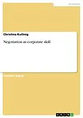 E-Book (epub) Negotiation as corporate skill von Christina Kuttnig
