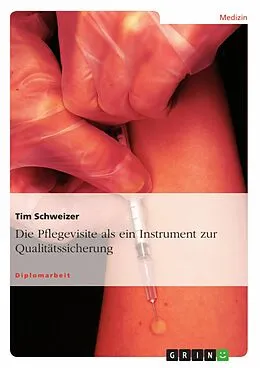 E-Book (epub) Die Pflegevisite - ein Instrument zur Qualitätssicherung von Tim Schweizer