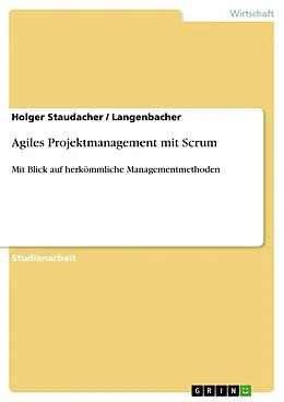 E-Book (pdf) Agiles Projektmanagement mit Scrum von Holger Staudacher, Langenbacher