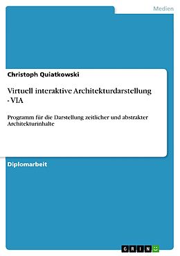 E-Book (pdf) Virtuell interaktive Architekturdarstellung - VIA von Christoph Quiatkowski