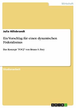 E-Book (pdf) Ein Vorschlag für einen dynamischen Föderalismus von Julia Hillebrandt