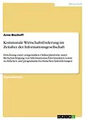E-Book (epub) Kommunale Wirtschaftsförderung im Zeitalter der Informationsgesellschaft von Arne Bischoff