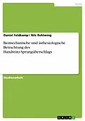 E-Book (epub) Biomechanische und ästhesiologische Betrachtung des Handstütz-Sprungüberschlags von Daniel Feldkamp, Nils Rohlwing, Nils Rohlwing