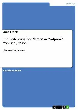 E-Book (epub) Die Bedeutung der Namen in "Volpone" von Ben Jonson von Anja Frank
