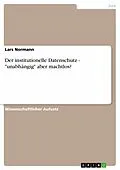 E-Book (epub) Der institutionelle Datenschutz - "unabhängig" aber machtlos? von Lars Normann
