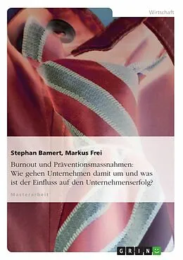 E-Book (epub) Burnout und Präventionsmassnahmen von Stephan Bamert, Markus Frei