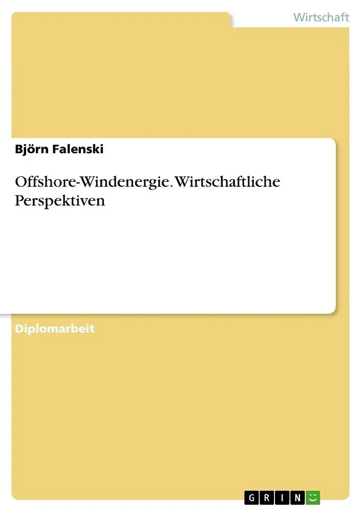 Offshore-Windenergie. Wirtschaftliche Perspektiven