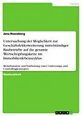 E-Book (pdf) Untersuchung der Möglichkeit zur Geschäftsfelderweiterung mittelständiger Baubetriebe auf die gesamte Wertschöpfungskette im Immobilienlebenszyklus von Jens Rinneberg