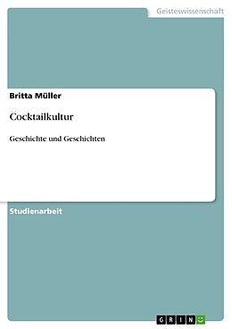Kartonierter Einband Cocktailkultur von Britta Müller