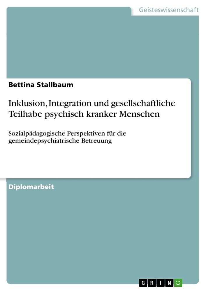 Inklusion, Integration und gesellschaftliche Teilhabe psychisch kranker Menschen