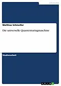 E-Book (epub) Die universelle Quantenturingmaschine von Matthias Schmeißer