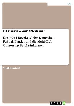 E-Book (pdf) "50+1-Regelung" des DFB und Multi-Club Ownership-Beschränkungen von T. Schmidt, S. Ernst, M. Wagner