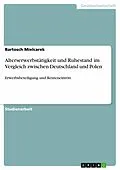 E-Book (epub) Alterserwerbstätigkeit und Ruhestand im Vergleich zwischen Deutschland und Polen von Bartosch Mielcarek