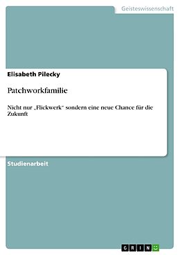 Kartonierter Einband Patchworkfamilie von Elisabeth Pilecky