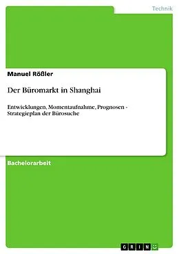 E-Book (pdf) Der Büromarkt in Shanghai von Manuel Rößler