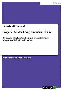E-Book (epub) Propädeutik der Komplementärmedizin von Hubertus R. Hommel