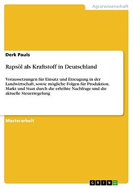 Kartonierter Einband Rapsöl als Kraftstoff in Deutschland von Derk Pauls