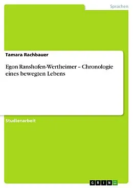 E-Book (epub) Egon Ranshofen-Wertheimer - Chronologie eines bewegten Lebens von Tamara Rachbauer