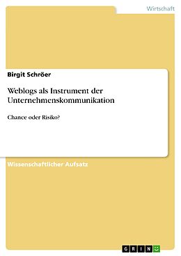 E-Book (pdf) Weblogs als Instrument der Unternehmenskommunikation von Birgit Schröer