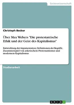 E-Book (epub) Über Max Webers "Die protestantische Ethik und der Geist des Kapitalismus" von Christoph Becker