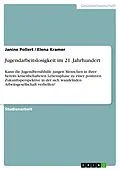 E-Book (epub) Jugendarbeitslosigkeit im 21. Jahrhundert von Janine Pollert, Elena Kramer