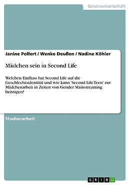 Kartonierter Einband Mädchen sein in Second Life von Janine Pollert, Nadine Köhler, Wenke Deußen
