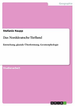 E-Book (epub) Das Norddeutsche Tiefland von Stefanie Raupp