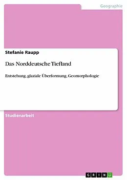 E-Book (epub) Das Norddeutsche Tiefland von Stefanie Raupp