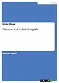 E-Book (pdf) The syntax of technical english von Ulrike Miske