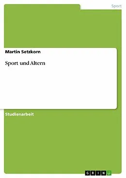 E-Book (pdf) Sport und Altern von Martin Setzkorn