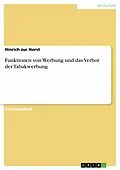 E-Book (epub) Funktionen von Werbung und das Verbot der Tabakwerbung von Hinrich zur Horst