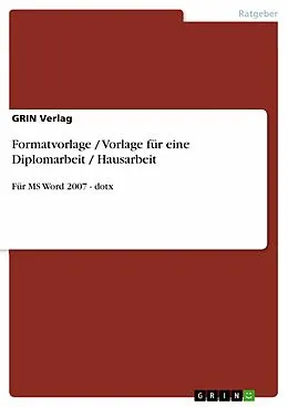 E-Book (epub) Formatvorlage / Vorlage für eine Diplomarbeit / Hausarbeit von Grin Verlag