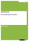 E-Book (epub) Die Ernährung des Sportlers von Dominik Lorenz
