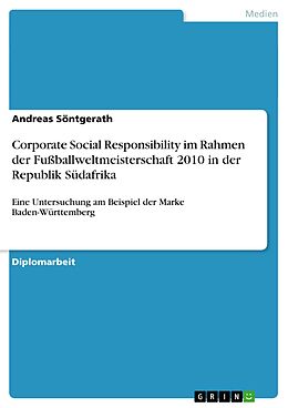E-Book (pdf) Corporate Social Responsibility im Rahmen der Fußballweltmeisterschaft 2010 in der Republik Südafrika von Andreas Söntgerath