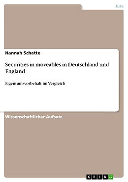 Kartonierter Einband Securities in moveables in Deutschland und England von Hannah Schatte