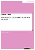 E-Book (epub) Vulkanismus in Syrien und Basaltlandschaft im Süden von Annette Köhler
