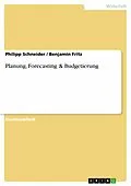 E-Book (epub) Planung, Forecasting & Budgetierung von Philipp Schneider, Benjamin Fritz