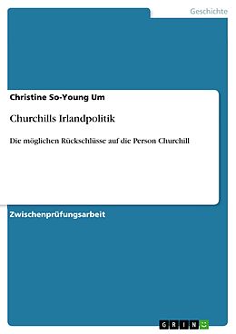 E-Book (pdf) Churchills Irlandpolitik von Christine So-Young Um