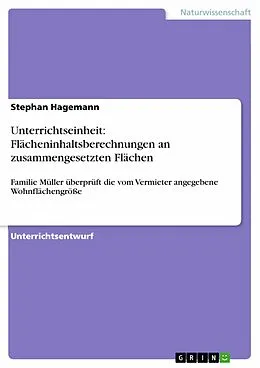 E-Book (epub) Unterrichtseinheit: Flächeninhaltsberechnungen an zusammengesetzten Flächen von Stephan Hagemann