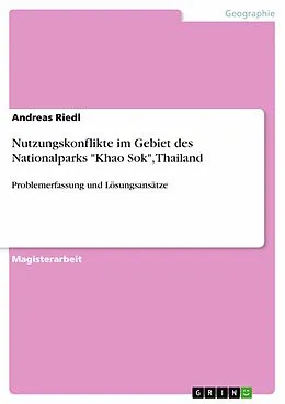 E-Book (epub) Nutzungskonflikte im Gebiet des Nationalparks "Khao Sok", Thailand von Andreas Riedl