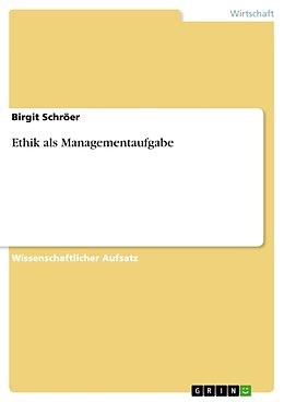 Kartonierter Einband Ethik als Managementaufgabe von Birgit Schröer