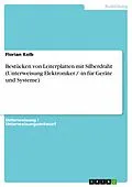 E-Book (epub) Bestücken von Leiterplatten mit Silberdraht (Unterweisung Elektroniker / -in für Geräte und Systeme) von Florian Kolb
