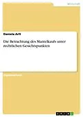 E-Book (epub) Die Betrachtung des Mantelkaufs unter rechtlichen Gesichtspunkten von Daniela Arlt